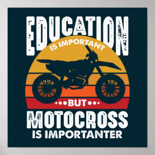 Poster L'Éducation Est Importante Mais La Motocross Impor