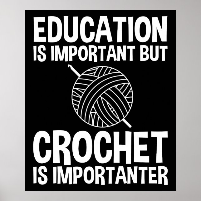 Poster L'Éducation Est Importante, Mais Le Crochet Est Im (Devant)