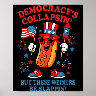 Poster L'effondrement de la démocratie drôle hot dog 4 ju