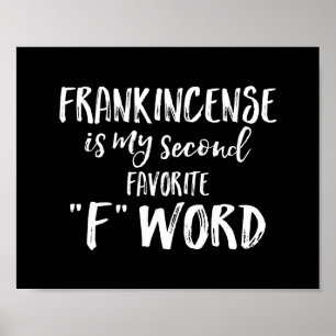 Poster L'encens franc est mon deuxième mot F préféré