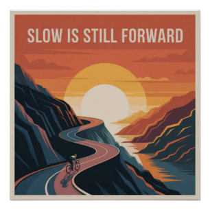 Poster Lent Est Toujours Vers L'Avant