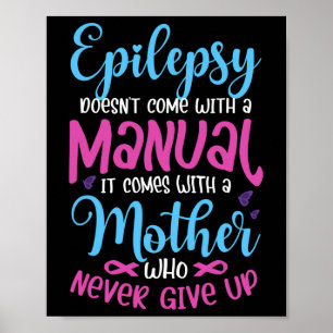 Poster L'épilepsie n'est pas livrée avec un manuel C'est