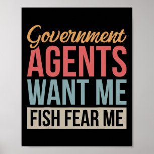 Poster Les agents du gouvernement me veulent, je pêche, c