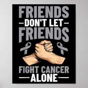 Poster Les amis du cancer du cerveau ne laissent pas les 