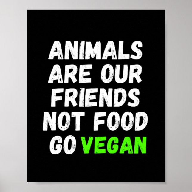 Poster Les animaux sont nos amis pas la nourriture Go Veg (Devant)
