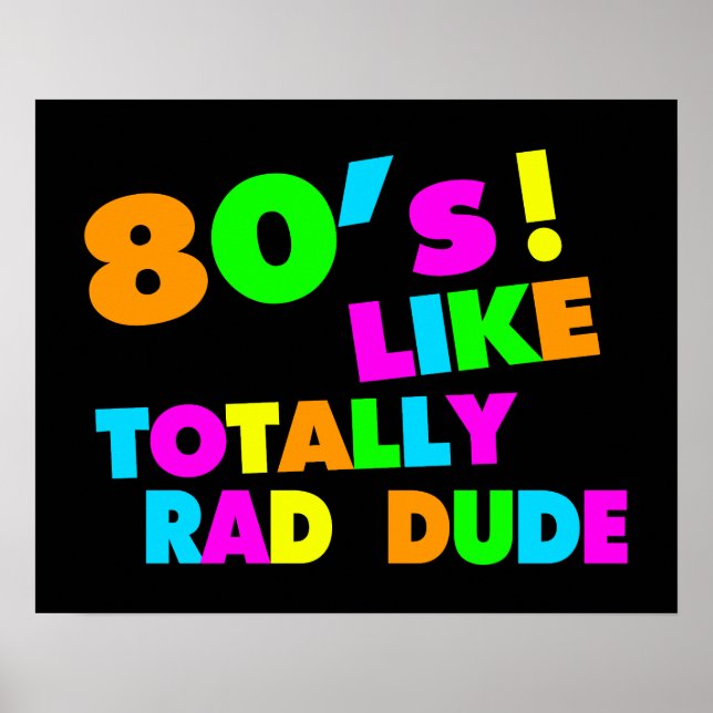 Poster Les années 80 comme complètement rad Dude Neon (Devant)