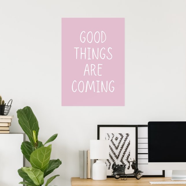 Poster Les bonnes choses arrivent (Bureau à domicile)
