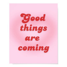 Poster "Les bonnes choses arrivent"