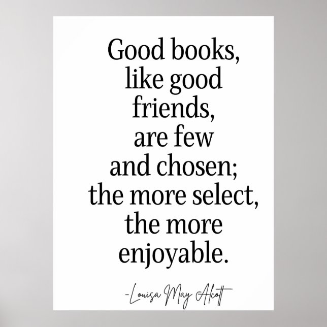 Poster Les bons livres, comme les bons amis, sont peu nom (Devant)