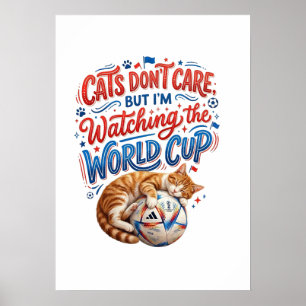 Poster Les chats s'en fichent, mais je regarde la Coupe d