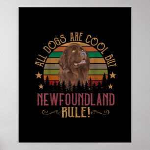 Poster Les Chiens Amusants Sont Cool, Mais Terre-Neuve Rè