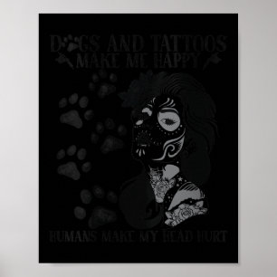 Poster Les Chiens Et Les Tatouages De Femmes Me Rendent H