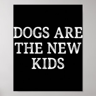 Poster Les chiens sont les nouveaux enfants - Style vinta