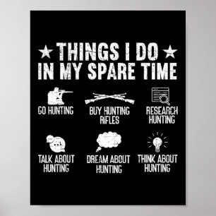 Poster Les Choses Que Je Fais Dans Mon Temps Libre Chasse
