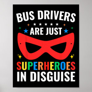 Poster Les conducteurs de bus scolaires sont juste des su