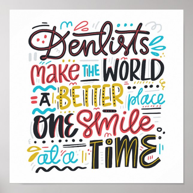 Poster Les Dentistes Rendent Le Monde Meilleur (Devant)
