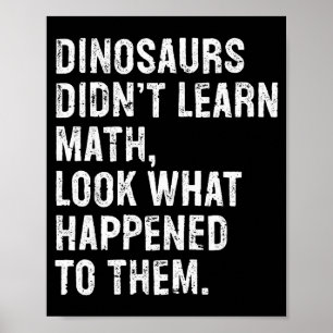 Poster Les dinosaures n'ont pas appris les maths Prof de