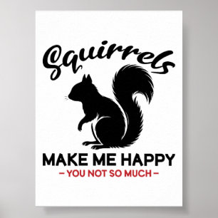 Poster Les écureuils sarcastiques me rendent heureux, vou