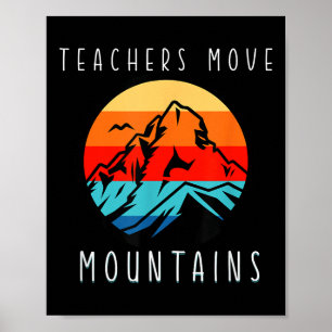 Poster Les enseignants déplacent des montagnes, citation 