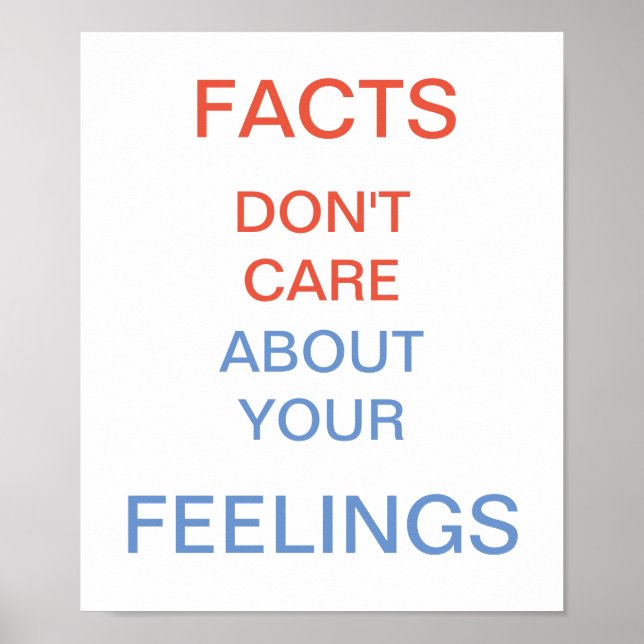 Poster Les faits ne se soucient pas de vos sentiments (Devant)