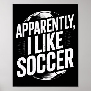 Poster Les fans de football apparemment j'aime le footbal