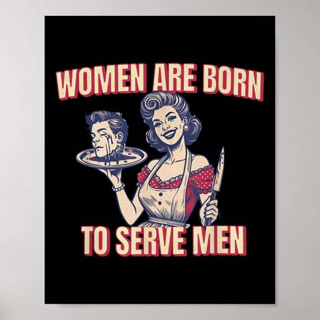 Poster Les femmes sont nées pour servir les hommes Drôle  (Devant)