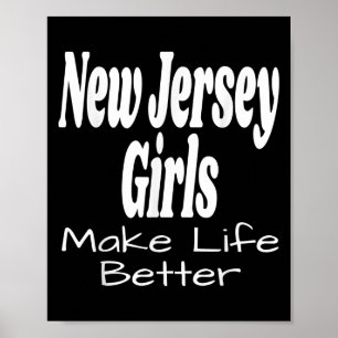 Poster Les filles du New Jersey rendent la vie meilleure 