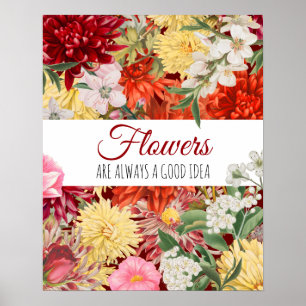 Poster Les fleurs sont toujours une bonne idée