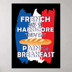 Poster Les Français Sont Si Durs Qu'Ils Mangent De La Dou