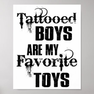 Poster Les Garçons Tatoués Sont Mes Jouets Favoris Drôle