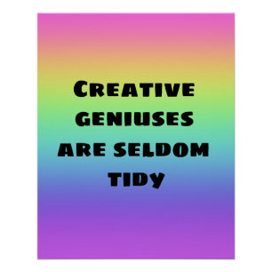 Poster Les génies créatifs sont rarement Tidy Rainbow Pos