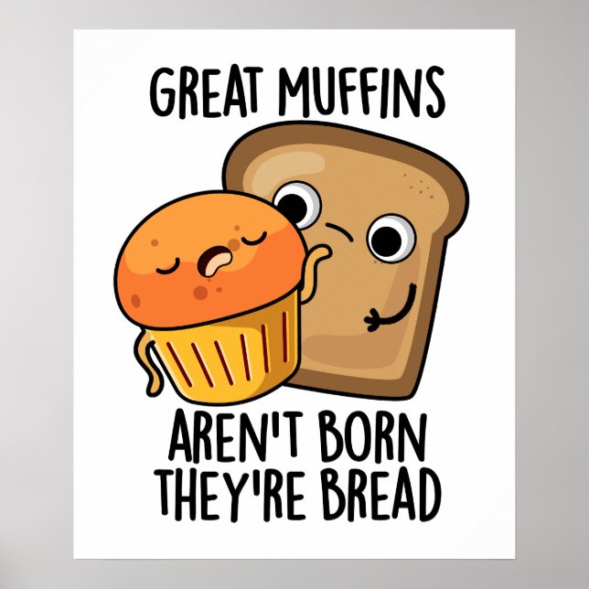 Poster Les grands muffins ne sont pas nés Ils sont Pain D (Devant)