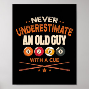 Poster Les Hommes Ne Sous-Estiment Jamais Un Vieux Homme 