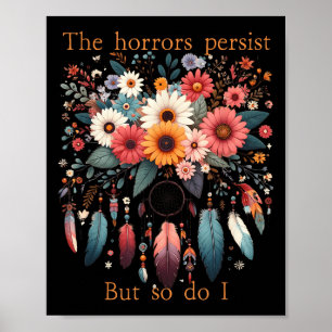 Poster Les horreurs persistent mais je le fais aussi Fleu