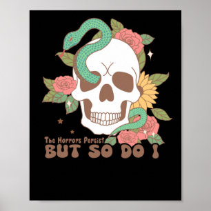 Poster Les Horreurs Persistent Mais Moi Aussi