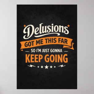 Poster Les illusions m'ont mené jusque-là, alors je vais