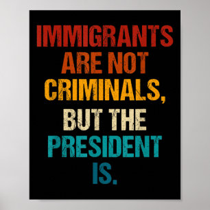 Poster Les Immigrants Amusants Ne Sont Pas Des Criminels,
