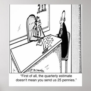 Poster Les impôts trimestriels ne signifie pas 25¢