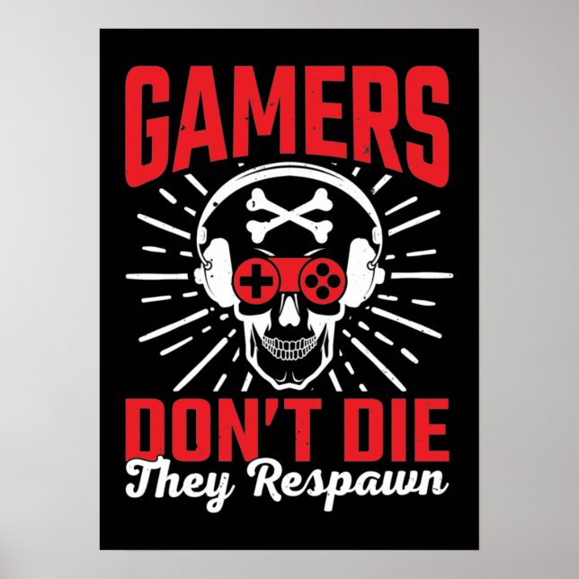 Poster Les joueurs ne meurent pas ils Respawn, amusant je (Devant)