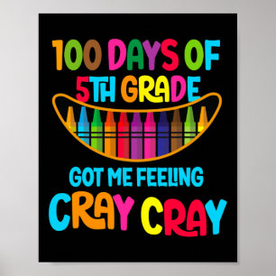 Poster Les Jours De 5E Année M'Ont Fait Sentir Cray Cray