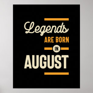 Poster Les légendes sont nées en Août - Août Anniversaire