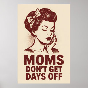 Poster Les mamans n'ont pas de jours de congé - Retro Pow