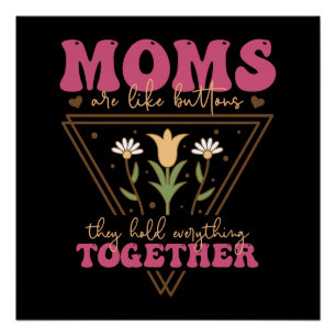 Poster Les mamans sont comme des boutons