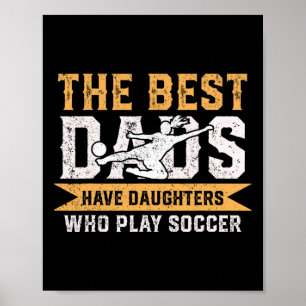 Poster Les Meilleurs Pères Ont Des Filles Qui Jouent Au S