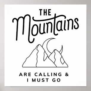 Poster Les montagnes appellent et je dois aller cadeau Co