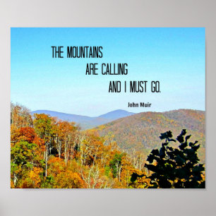 Poster Les montagnes appellent et je dois y aller.