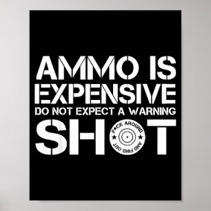 Poster Les munitions sont chères, n'attendez pas un coup