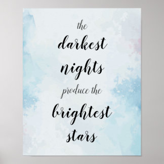 Poster Les nuits les plus sombres produisent les étoiles 