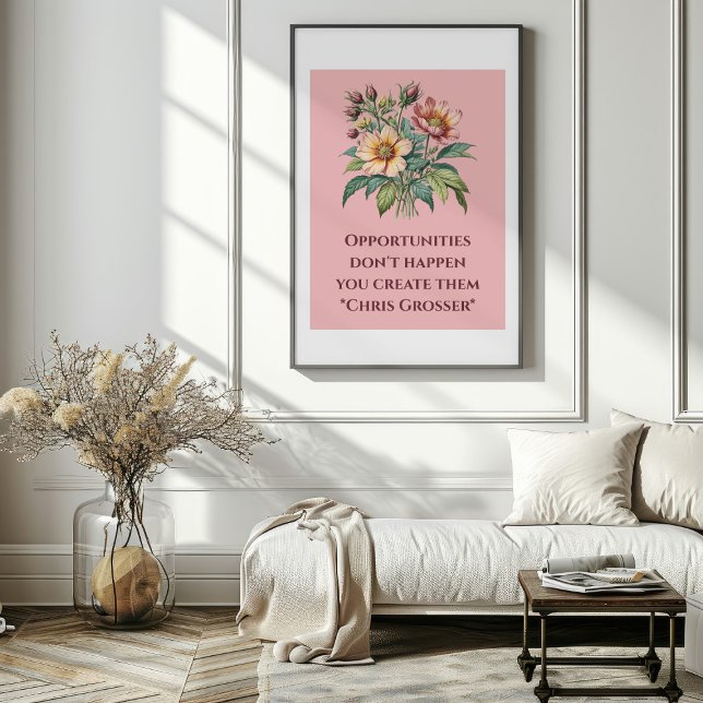 Poster Les opportunités ne se produisent pas, vous les cr (Opportunities Don't Happen, You Create Them Poster)