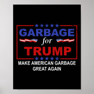 Poster Les ordures de Trump font des ordures américaines 